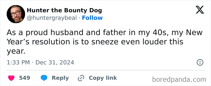 Tweet from a husband in his 40s joking that his New Year's resolution is to sneeze louder. 549 likes.