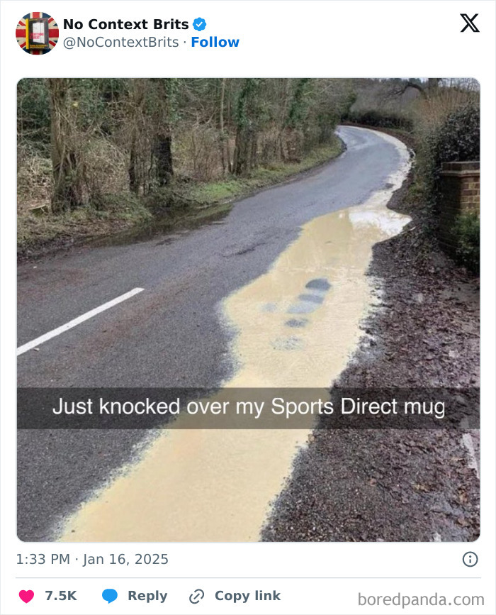 A muddy British road with text overlay: "Just knocked over my Sports Direct mug."