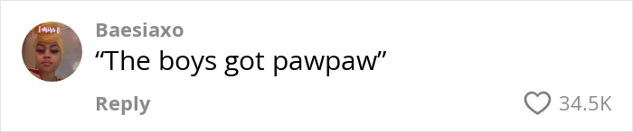 Comment on a social media post: "The boys got pawpaw.