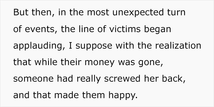 Text excerpt about an unexpected turn of events as victims applaud realizing revenge on a scammer.