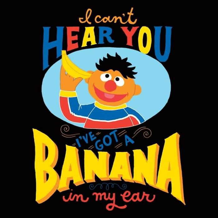 Gen X humor featuring a cartoon character with a banana in their ear saying, "I can't hear you."