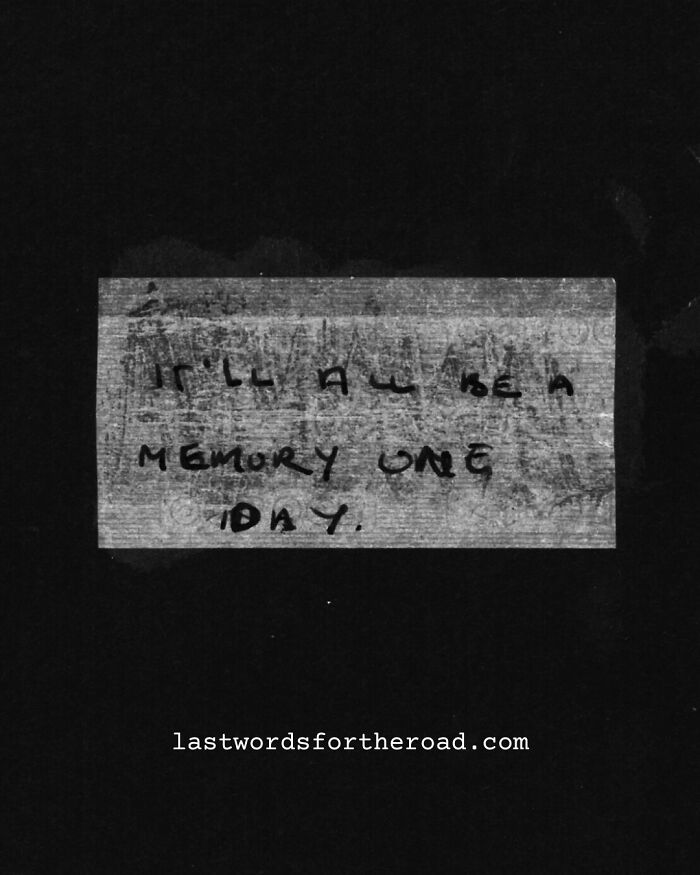 Handwritten quote by a stranger, stating, "It'll all be a memory one day," on a textured background.