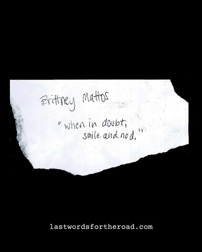 Handwritten quote on paper: "When in doubt, smile and nod." Collected from strangers over 10 years.