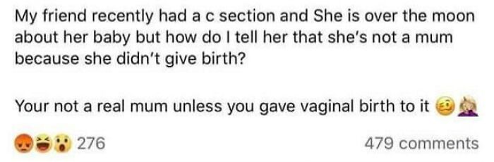 Social media comment reflecting ignorant-parents viewpoint about C-sections and motherhood, provoking strong reactions.