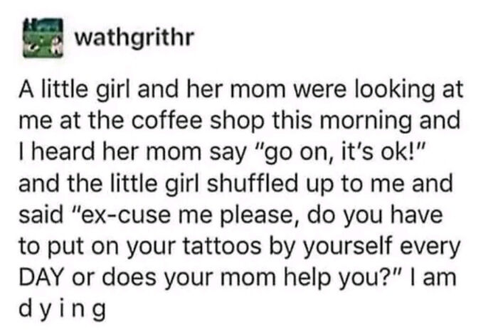 Text post about hilarious kids overheard in a coffee shop asking about tattoos.