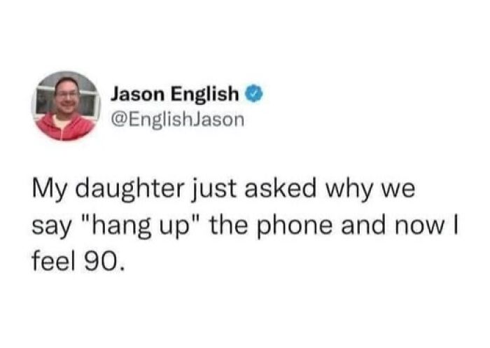 Science meme featuring a tweet about feeling old when asked why we say "hang up" the phone.