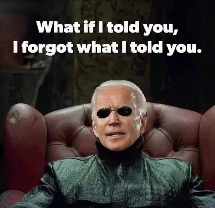 A humorous meme of a person in a leather chair with sunglasses captioned What if I told you I forgot what I told you