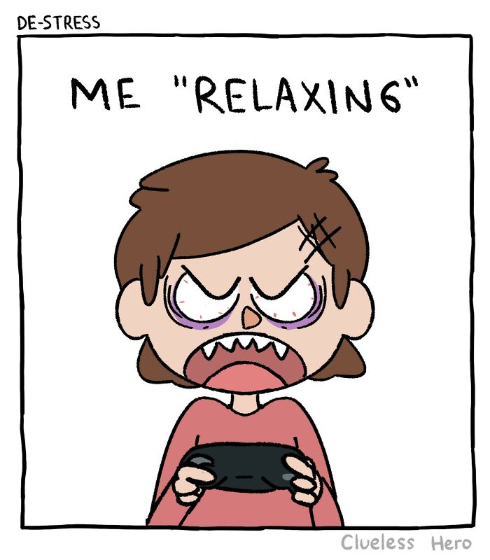 Comic of a frustrated gamer labeled "relaxing," showcasing clueless hero humor.