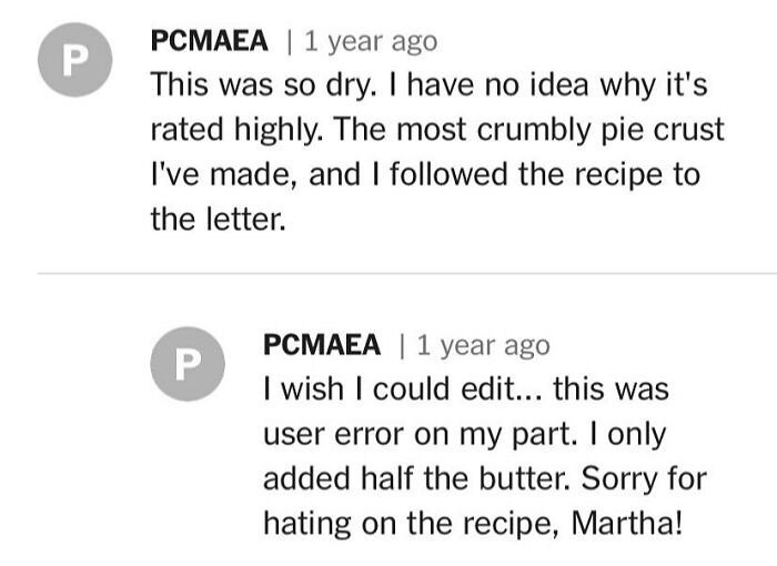 Comments about a dry pie crust recipe reveal user error with missing butter in cooking process.