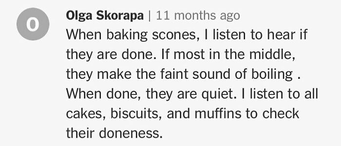 Cooking tip comment about listening for doneness in baked goods like scones and muffins.