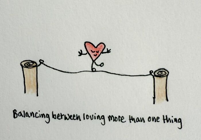 Hand-drawn heart walking a tightrope, symbolizing life's messiness. Text: "Balancing between loving more than one thing."