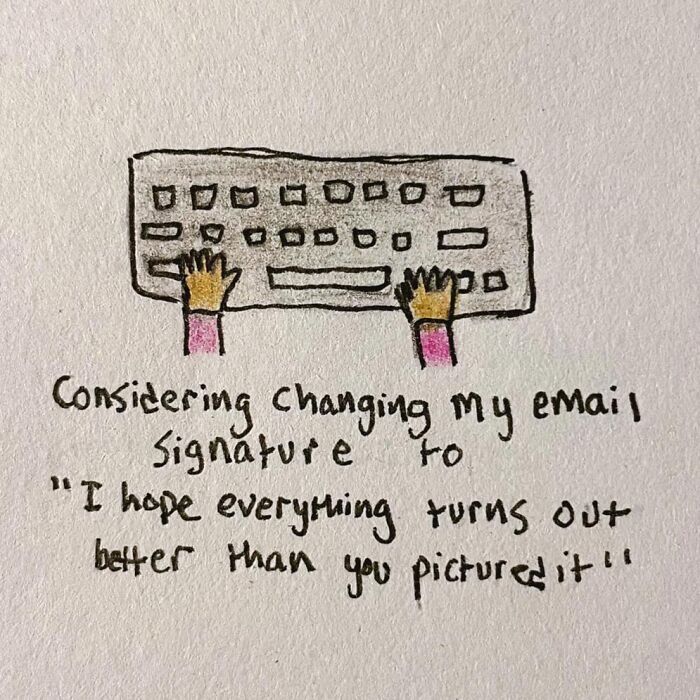 Hand-drawn reminder of a keyboard with text about changing an email signature to a hopeful message.