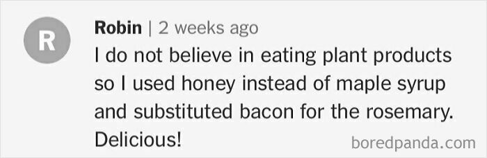 Comment on unhinged cooking swap: honey for maple syrup, bacon for rosemary.