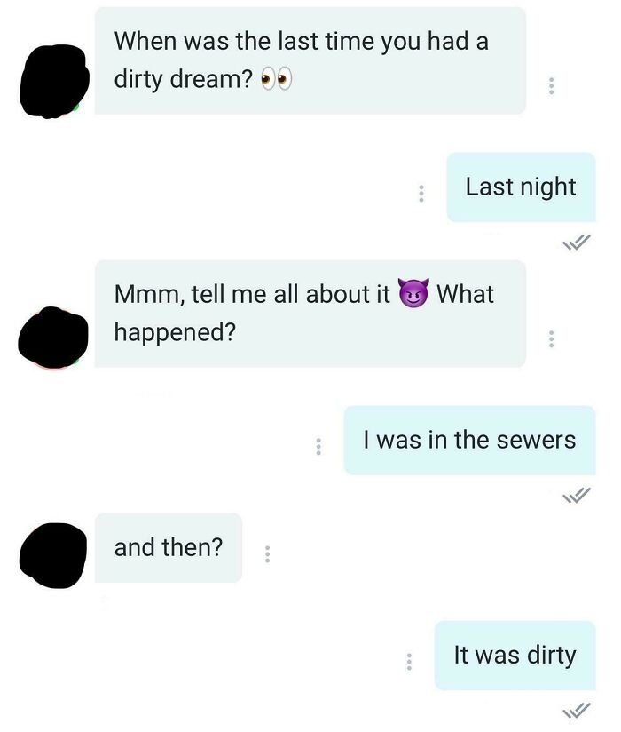 Chaotic dating app exchange with unexpected twist about dirty dreams and sewers.