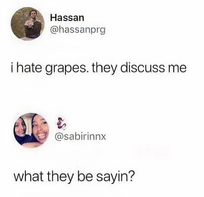 A funny linguistic meme about disliking grapes and their supposed gossip.