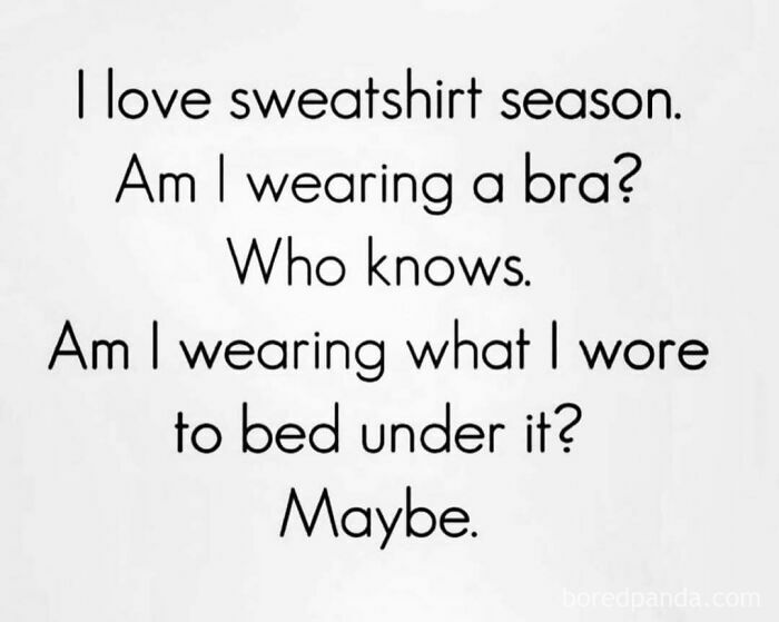 Humorous mom confession about sweatshirt season and bedtime attire choices.