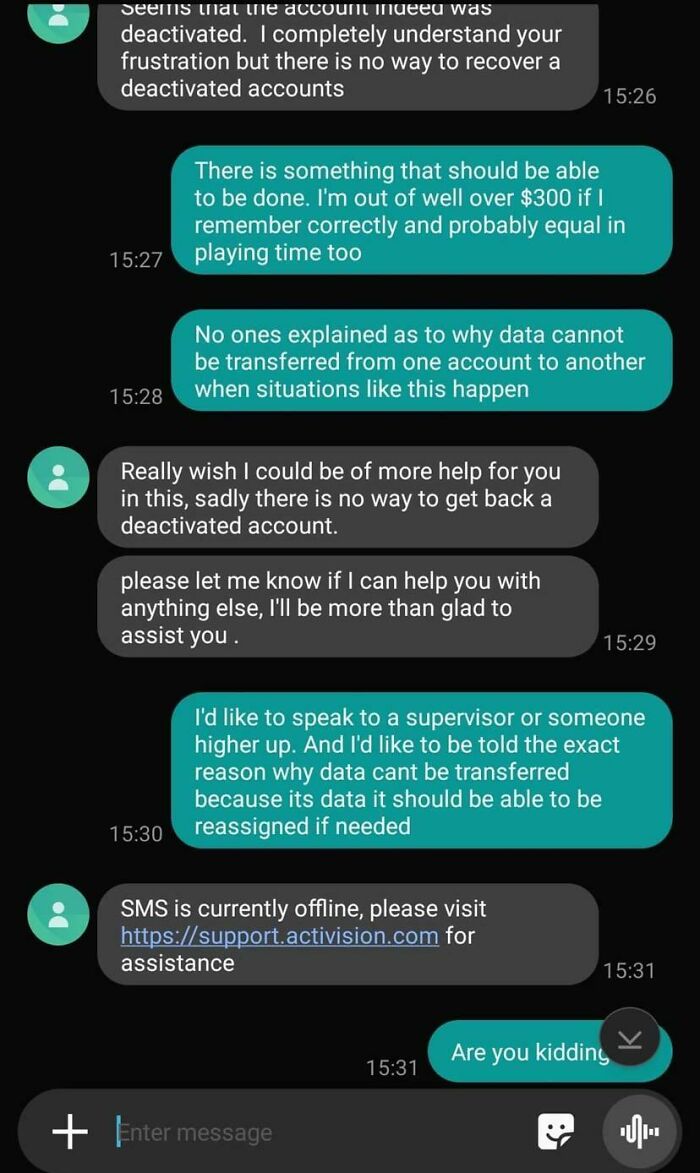 Chat support message exchange showing infuriating replies regarding account deactivation and lack of assistance.