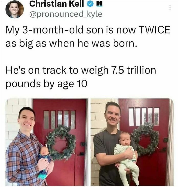 A man holding a baby, joking about their son's growing weight in a funny meme format.