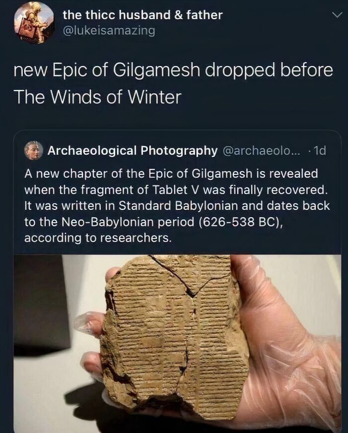 Epic of Gilgamesh meme humorously comparing its release to "The Winds of Winter."