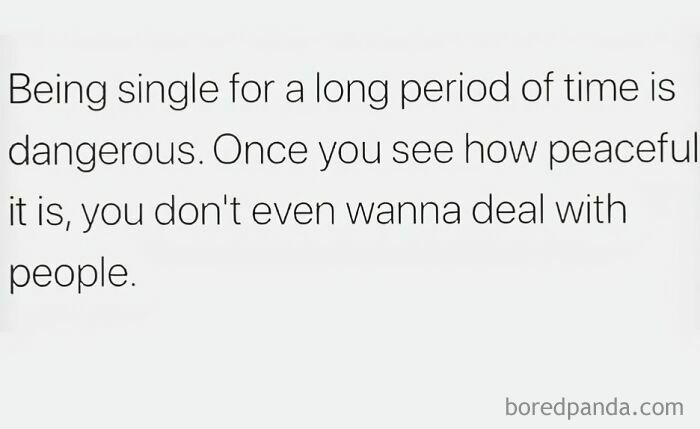 Text meme about the peace of being single, related to dating.