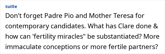 A comment discussing sainthood candidates Padre Pio, Mother Teresa, and Clare, focusing on miracles and fertility.