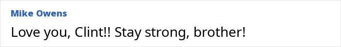 Message offering support to Clint Eastwood's son, reading: "Love you, Clint!! Stay strong, brother!