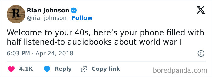 Tweet about being in your 40s, mentioning half-listened audiobooks on World War I.