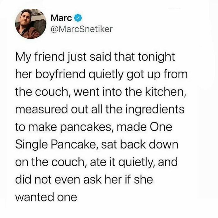 Funny food meme about a man making and eating one pancake without sharing.