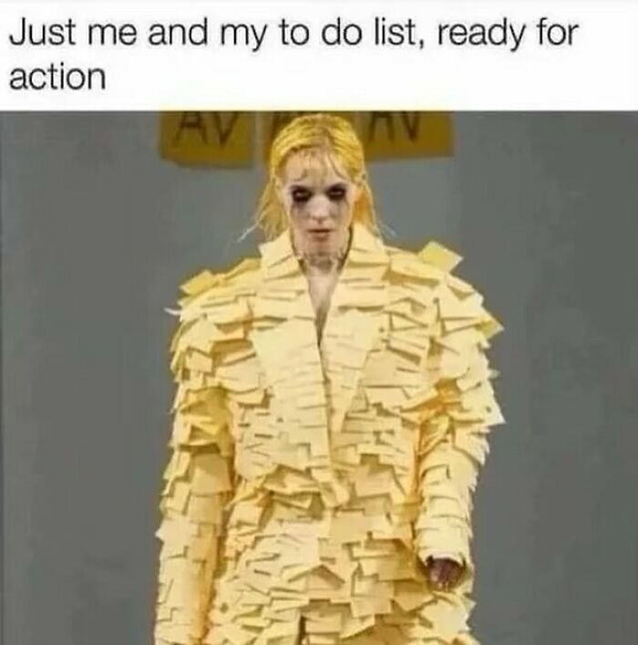 Person covered in yellow sticky notes with text: "Just me and my to-do list, ready for action." Tailored humor for women.