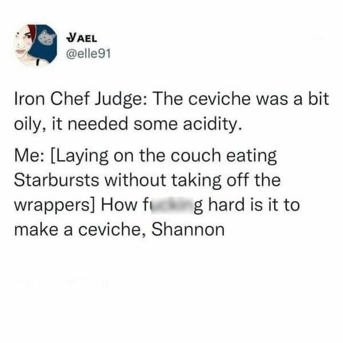 Funny food meme comparing ceviche critique to eating Starbursts on the couch.