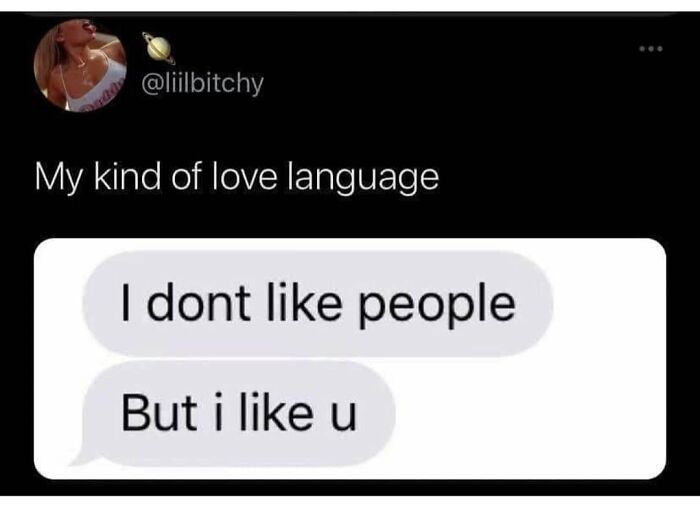 Text message meme for introverts: "I don't like people, but I like u."