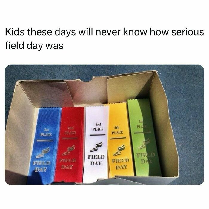 Nostalgic meme featuring a box of colorful field day ribbons for different places.