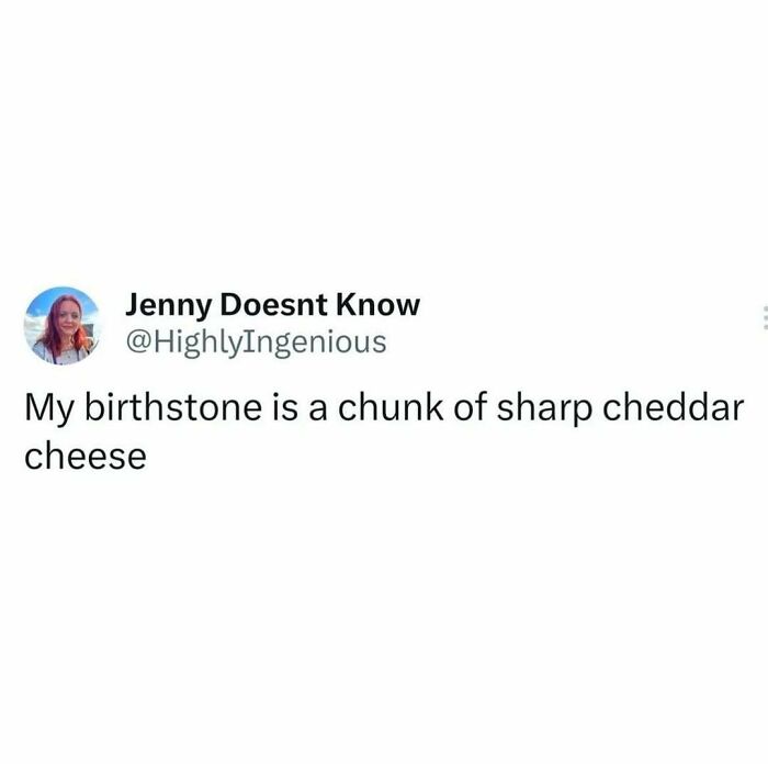 Cheese-themed funny food meme referencing birthstone as cheddar.