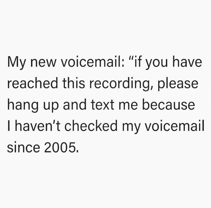 Funny text post about a mom's voicemail from 2005, showcasing mom humor and modern communication habits.