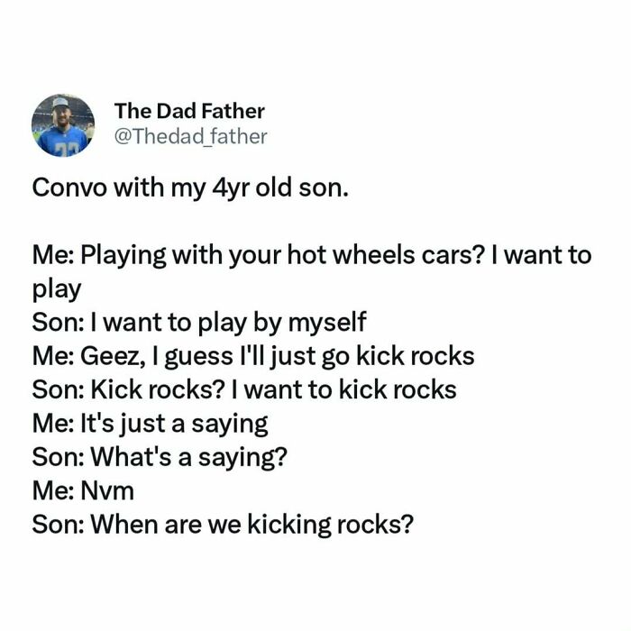 Funny dad meme about a conversation with a 4-year-old son interpreting the phrase "kick rocks" literally.