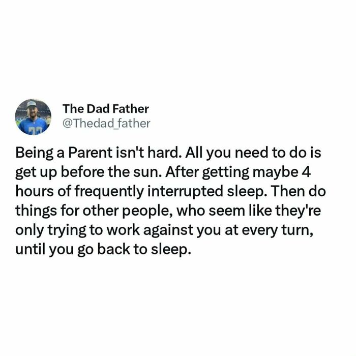 Tweet by The Dad Father humorously highlights the daily joys and struggles of a dad with interrupted sleep.