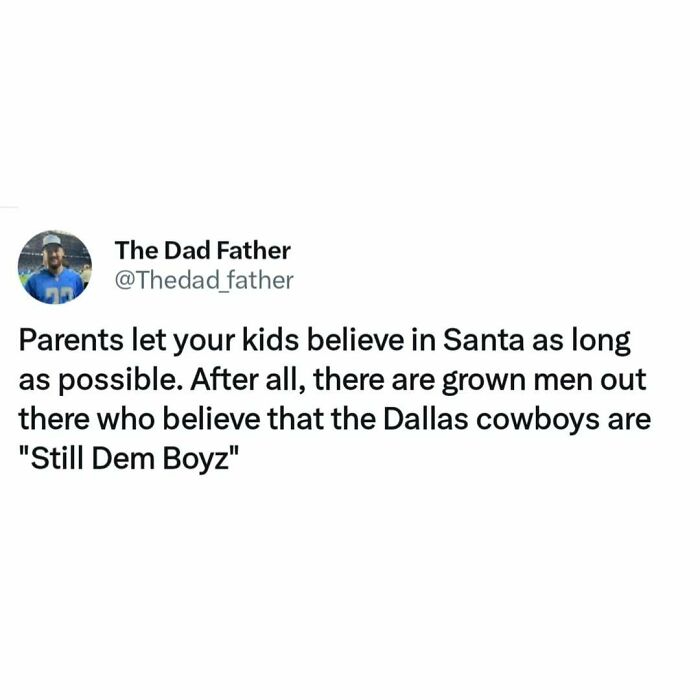 A humorous dad meme about belief in Santa and the Dallas Cowboys.