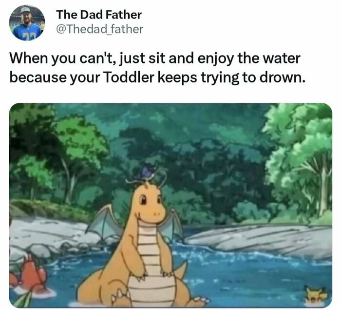 Funny dad meme featuring a dragon-like character sitting by the water, humorously capturing the struggles of parenting.