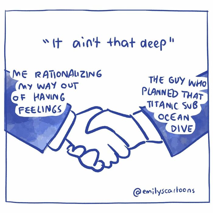 Comic illustration of two hands shaking, labeled "rationalizing my way out of feelings" and "Titanic sub ocean dive."