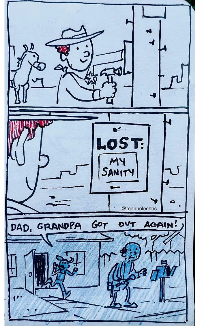 Comic by Toonhole Chris showing a cowboy posting a "Lost: My Sanity" sign, followed by a kid exclaiming about grandpa.