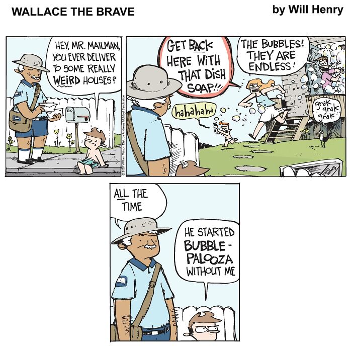 A whimsical comic by Will Henry featuring a mailman and a child discussing bubbles in a quirky neighborhood.