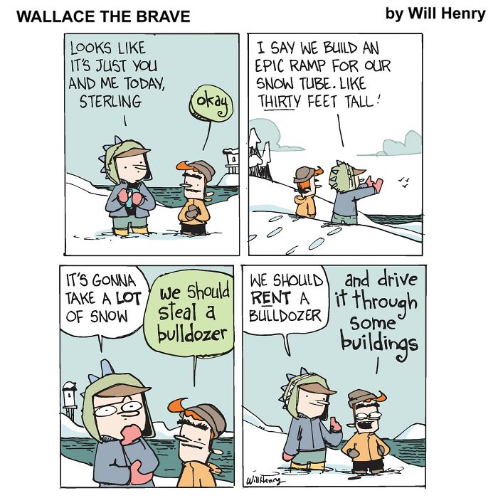 Two kids discuss building a snow ramp, joking about using a bulldozer. Comic by Will Henry.