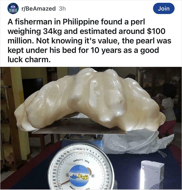 Massive 34kg pearl found by fisherman, an example of absolute units things on scale, valued at $100 million.