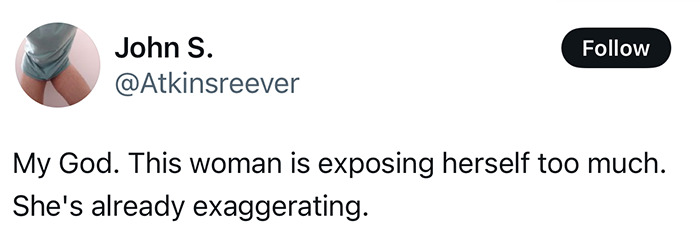 Tweet by John S. criticizing a woman for exposing herself too much.