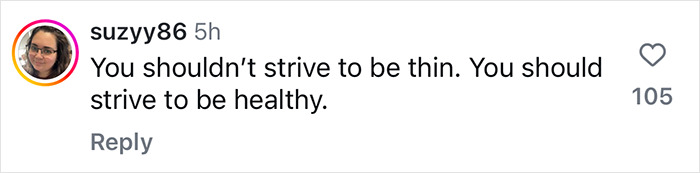 User comment on Ozempic post: "You shouldn’t strive to be thin. You should strive to be healthy.