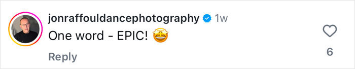 Comment from jonraffouldancephotography saying "One word - EPIC!" with a laughing emoji, related to dancer's viral moment.