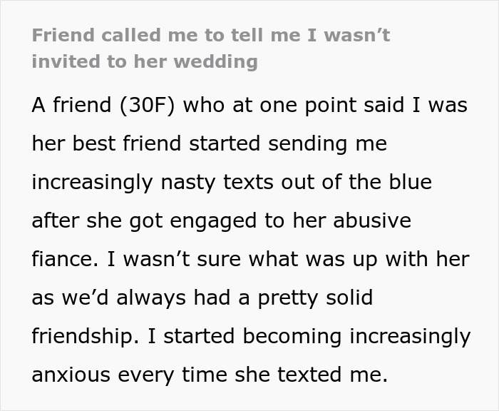 Text explaining a woman not invited to her best friend's wedding, causing distress and confusion.