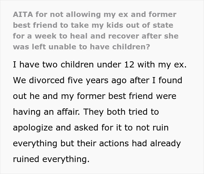 Text discussing a woman's decision on not letting her ex and former friend take her kids, after feeling betrayed by their affair.