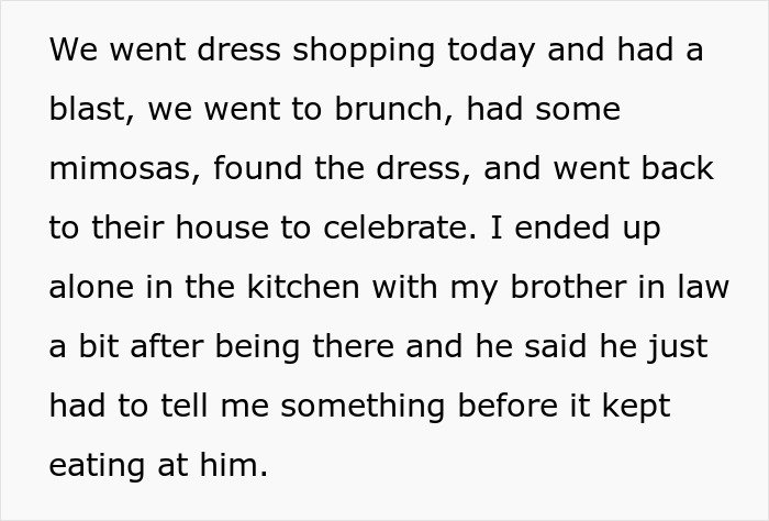 Text about dress shopping day, celebrating with mimosas, and man confessing feelings to sister-in-law.