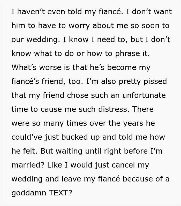 Text from bride about love confession from male friend before wedding, expressing frustration and distress.